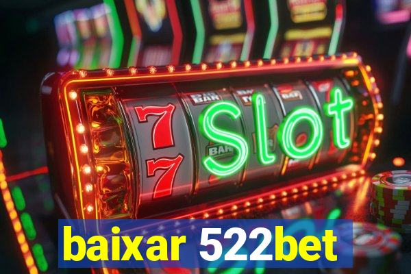 baixar 522bet